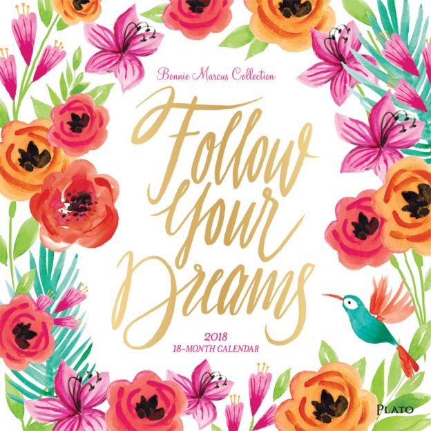 Follow Your Dreams 2018 Square Wall Calendar Front Cover - Plato Calendars All Rights Reserved